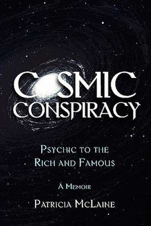 Cosmic Conspiracy de Patricia McLaine