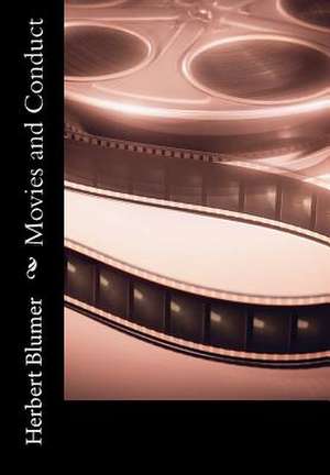 Movies and Conduct de Herbert Blumer