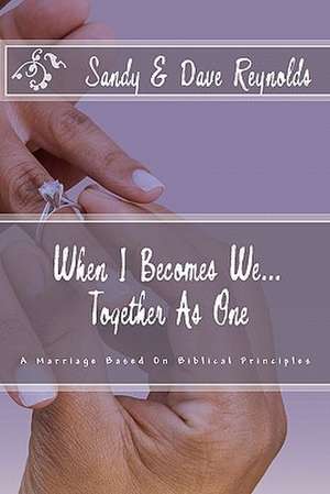 When I Becomes We... Together as One de Sandy Reynolds