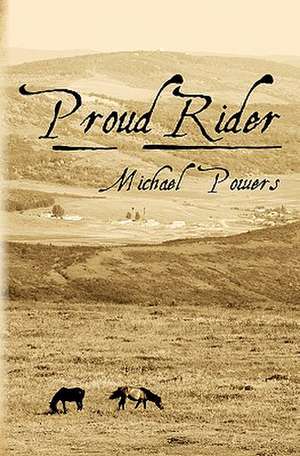 Proud Rider de Michael Powers