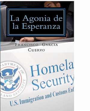 La Agonia de La Esperanza de Francisco J. Garcia Cuervo