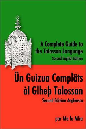 A Complete Guide to the Talossan Language de Ma La Mha