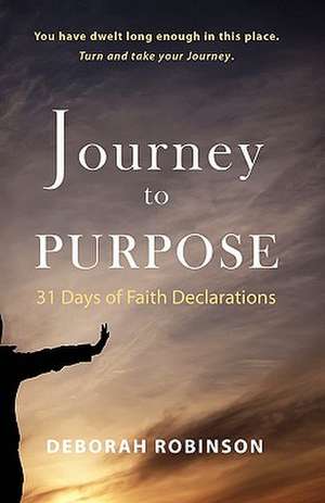 Journey to Purpose de Deborah Robinson