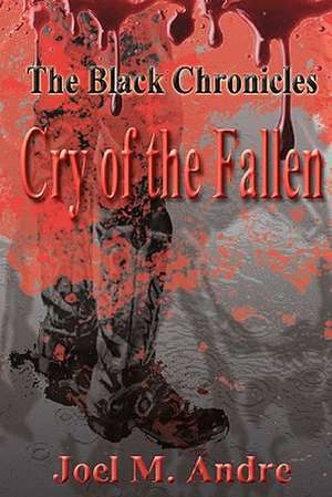 The Black Chronicles de Joel M. Andre