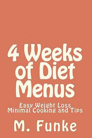 4 Weeks of Diet Menus de M. Funke