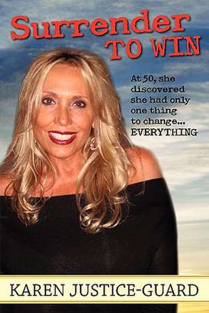 Surrender to Win de Karen Justice-Guard