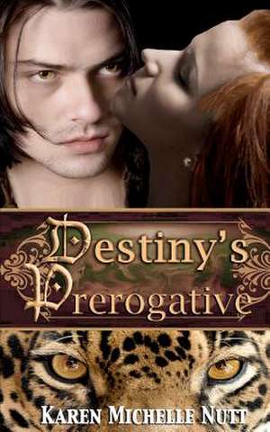 Destiny's Prerogative de Karen Michelle Nutt