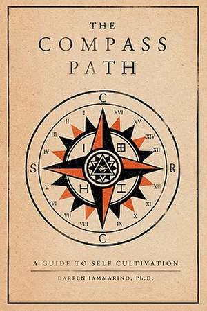 The Compass Path de Darren Ianmmarino Ph. D.