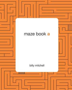 Maze Book a de Billy Mitchell