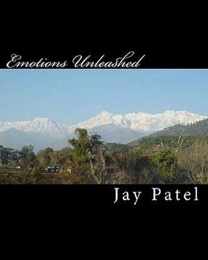 Emotions Unleashed de Jay Patel