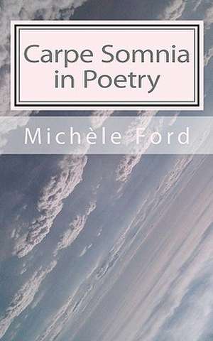 Carpe Somnia in Poetry de Michele Ford