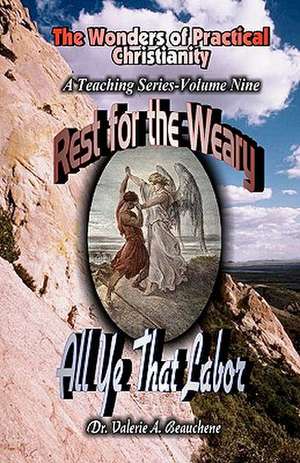 Rest for the Weary de Valerie A. Beauchene