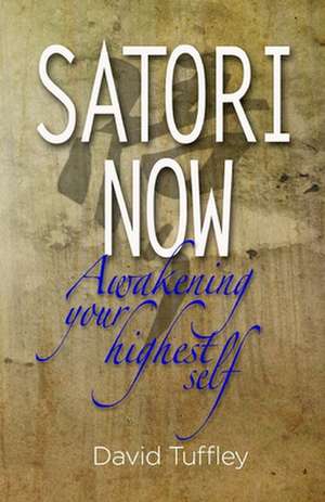 Satori Now de David John Tuffley