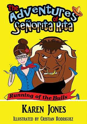 The Adventures of Senorita Rita de Karen Jones