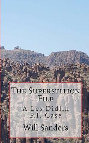 The Superstition File de Will Sanders