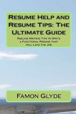 Resume Help and Resume Tips de Famon Glyde