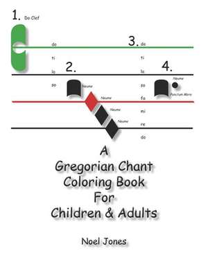 A Gregorian Chant Coloring Book for Children & Adults de Noel Jones