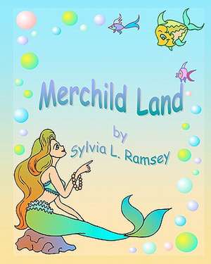 Merchild Land de Sylvia L. Ramsey