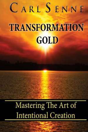 Transformation Gold de Carl Senne