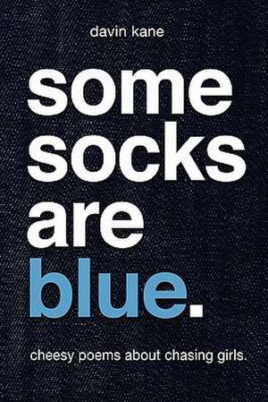 Some Socks Are Blue de Davin Kane