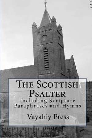 The Scottish Psalter de Vayahiy Press