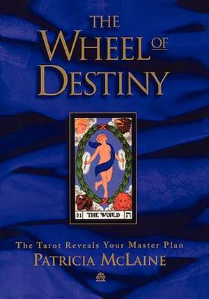 The Wheel of Destiny de Patricia McLaine