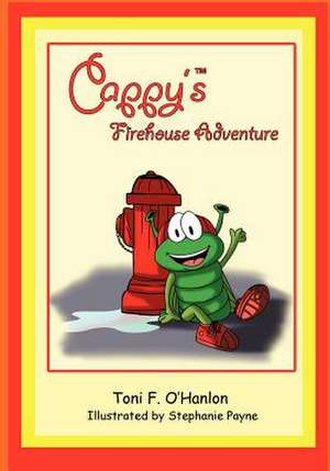 Cappy's Firehouse Adventure de Toni F. O'Hanlon