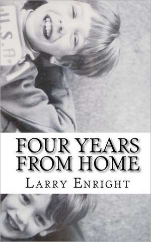 Four Years from Home de Larry Enright