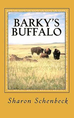 Barky's Buffalo de Sharon Schenbeck