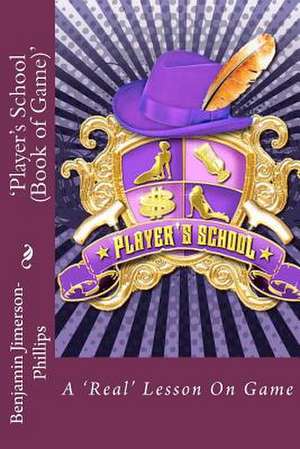 'Player's School' (Book of Game) de Benjamin Jimerson-Phillips