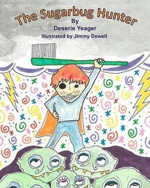 The Sugarbug Hunter de Deserie Yeager