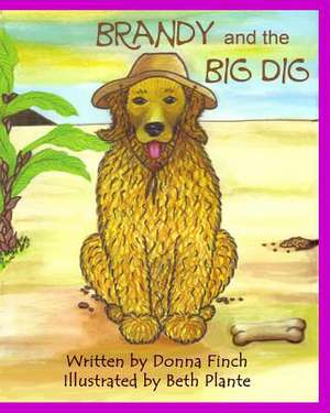 Brandy and the Big Dig de Donna Finch