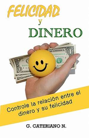 Felicidad y Dinero de G. Cateriano N.