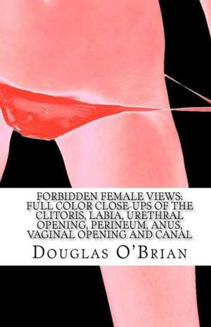 Forbidden Female Views de Douglas O'Brian