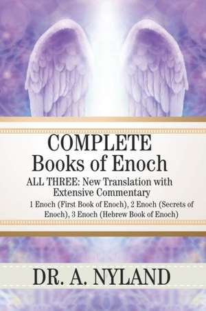 Complete Books of Enoch de Dr A. Nyland