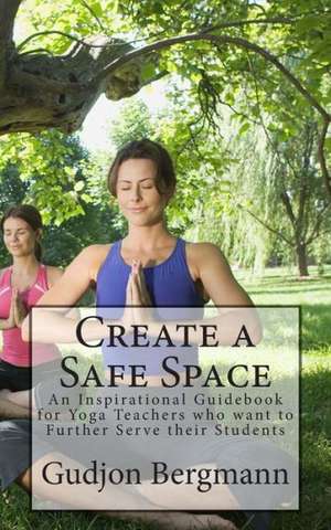 Create a Safe Space de Gudjon Bergmann