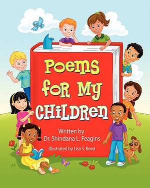 Poems for My Children de Dr Shindana L. Feagins