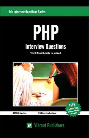 PHP Interview Questions You'll Most Likely Be Asked de Virbrant Publishers