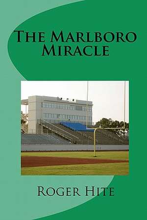 The Marlboro Miracle de Roger White