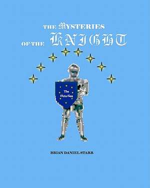 The Mysteries of the Knight de Starr, MR Brian Daniel