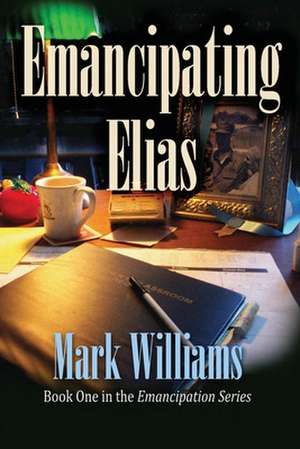 Emancipating Elias de Mark J. Williams