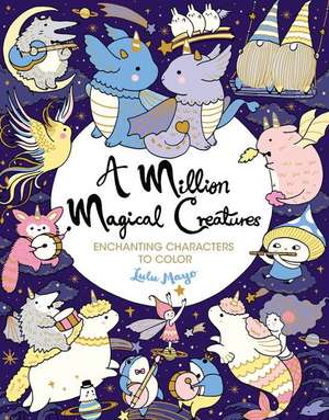 A Million Magical Creatures de Lulu Mayo