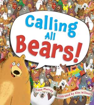 Calling All Bears! de Diana Murray