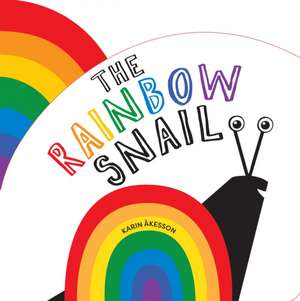 The Rainbow Snail de Karin Åkesson
