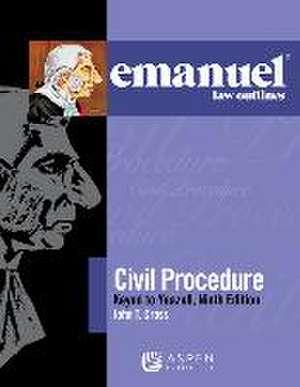 Emanuel Law Outlines for Civil Procedure, Keyed to Yeazell de John T. Cross