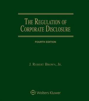 Regulation of Corporate Disclosure de J. Robert Brown