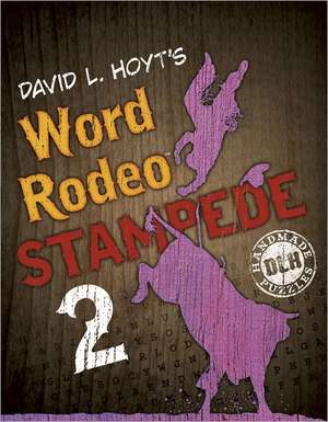 David L. Hoyt's Word Rodeo(tm) Stampede 2 de David L. Hoyt