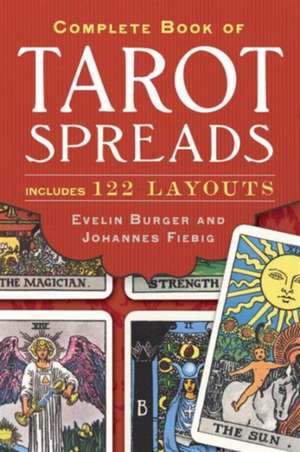 Complete Book of Tarot Spreads: 100 Delicious, Energizing & Nutrient-Dense Recipes de Evelin Burger