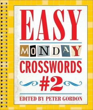 Easy Monday Crosswords #2 de Peter Gordon