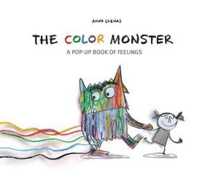 The Color Monster: A Pop-Up Book of Feelings de Anna Llenas